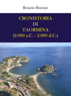 Cronistoria di Taormina 2.000 a.C. - 2.000 d.C. di Rosario Buciuni, 2021, Yo