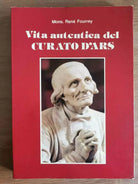 Vita autentica del curato d ars - R. Fourrey - Edizioni Paoline - 1983 - AR