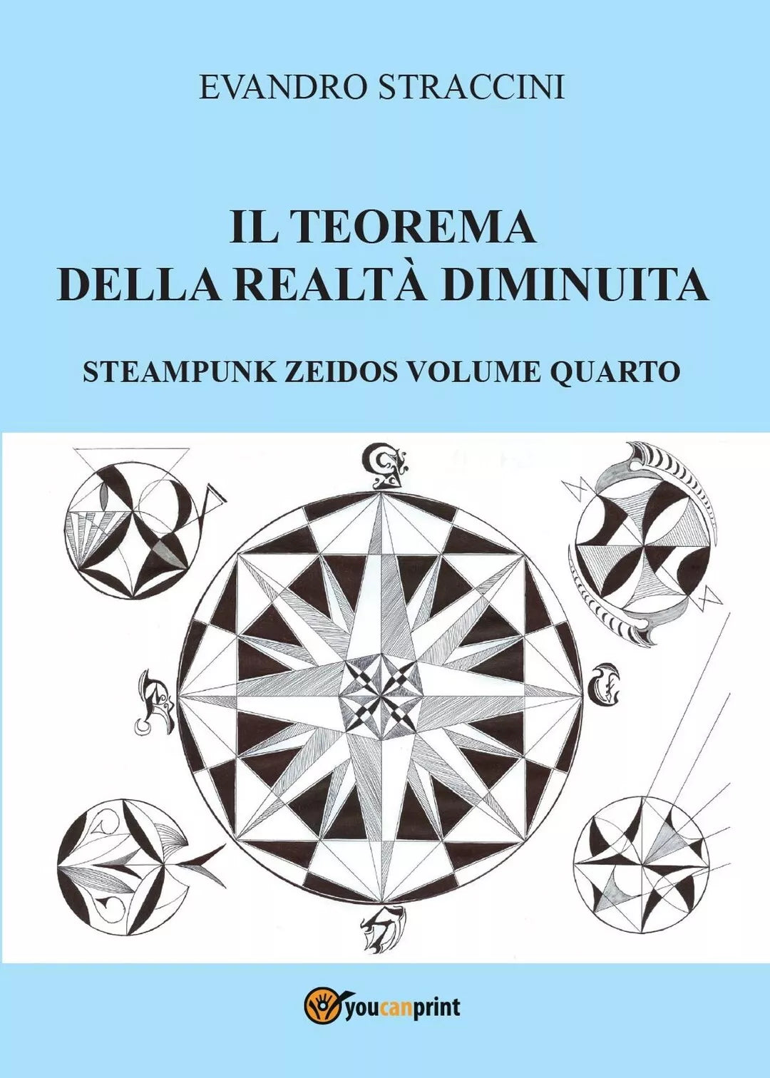Il Teorema della Realta Diminuita - Steampunk Zeidos volume quarto Straccini