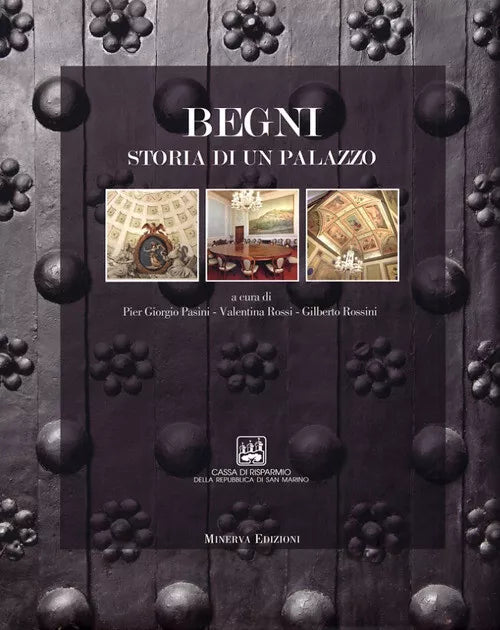 Begni Storia Di Un Palazzo