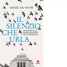 Il silenzio che urla di Gadiel Gay Tach