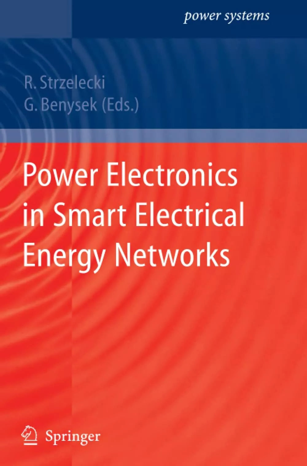 Power Electronics in Smart Electrical Energy Networks