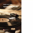 Tutto come prima di Angelo Lupo Timini
