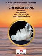 Cristalloterapia nella Storia nella Religione nella Cura dei Luoghi nella Cura d