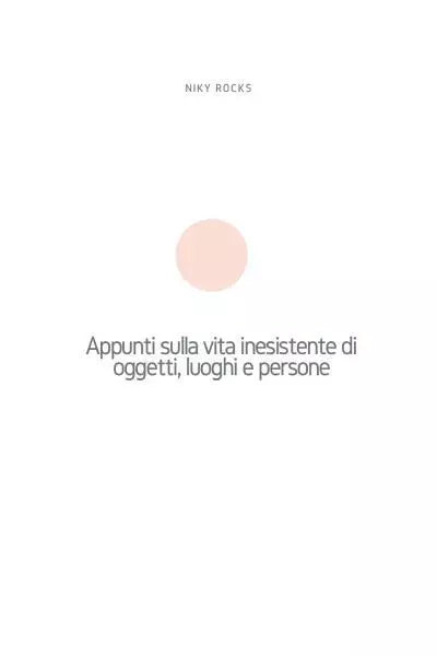 Appunti sulla vita inesistente di oggetti
