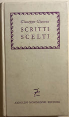Scritti scelti di Giuseppe Giacosa, 1960, Arnoldo Mondadori Editore