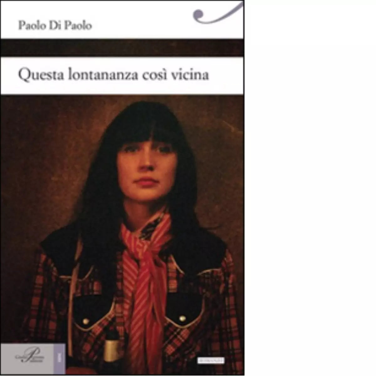 Questa lontananza cos vicina di Paolo Di Paolo