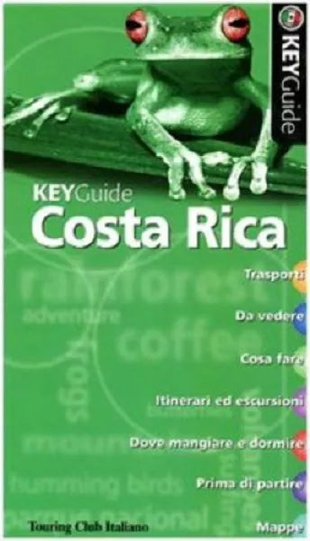 Costa Rica - KeyGuide - Peter Hutchison, Caroline Lascom,  2006,  Touring Club