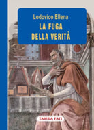 La fuga della verita di Lodovico Ellena, 2010, Tabula Fati