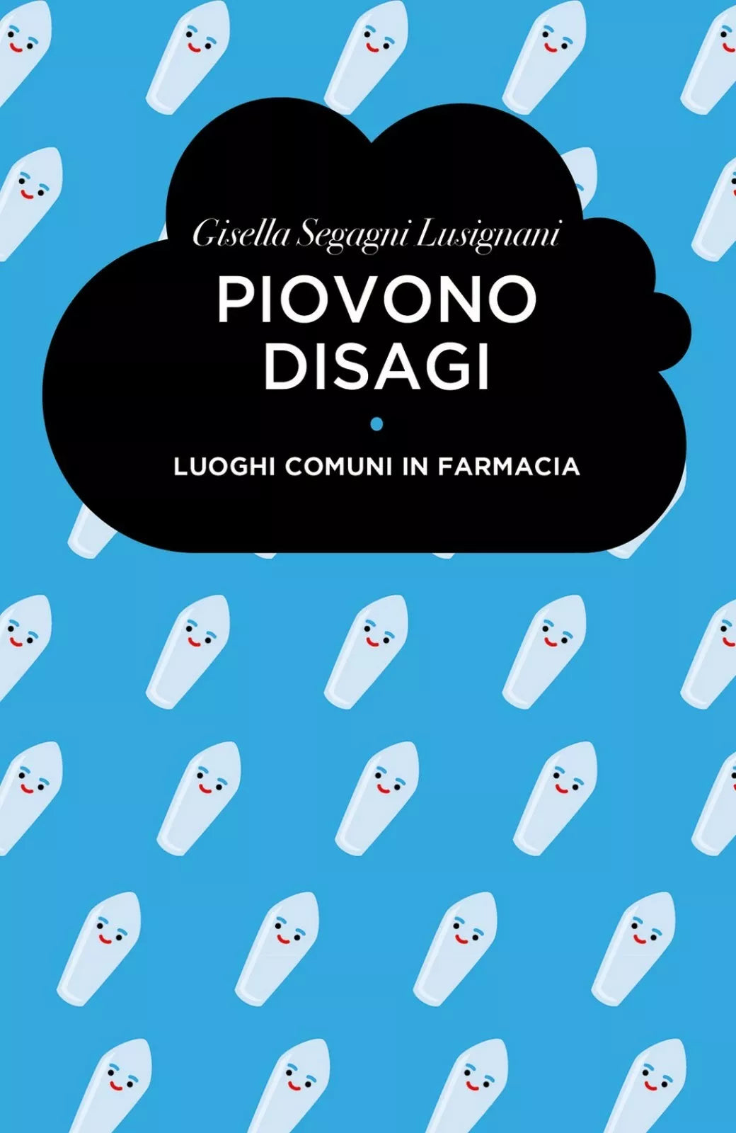 Piovono Disagi di Gisella Segagni Lusignani, 2018, Youcanprint