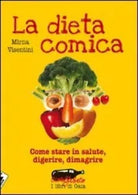 La dieta comica Come stare in salute