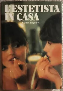 L’estetista in casa di Claude Laignelet, 1984, Giovanni De Vecchi Editore