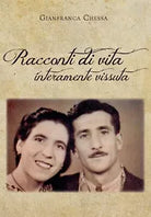 Racconti di vita interamente vissuta di Gianfranca Chessa, 2020, Youcanprint