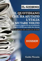 Il Giorno - Il quotidiano che ha aiutato l’Italia a mutare volto di Guido Nicosi