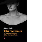 Oltre l avvenenza La rappresentazione della donna nell arte di Paola Fede