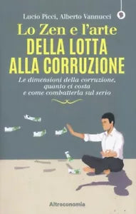 Lo zen e l arte della lotta alla corruzione Le dimensioni della corruzione