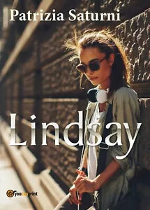 Lindsay di Patrizia Saturni, 2017, Youcanprint