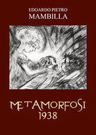Metamorfosi 1938 di Edoardo Pietro Brambilla