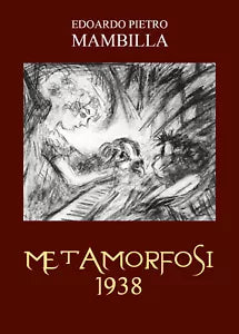 Metamorfosi 1938 di Edoardo Pietro Brambilla