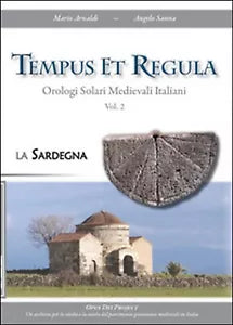 Tempus et regula. Orologi solari medievali italiani Vol.2, di Sanna e Arnaldi