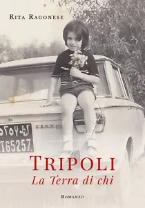 Tripoli - La Terra di chi di Rita Ragonese, 2019, Youcanprint