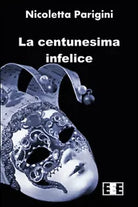 La centunesima infelice di La Centunesima Infelice, 2015, Eee-edizioni Esord.