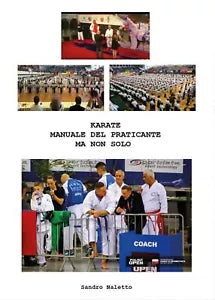 Karate Manuale del Praticante Ma Non Solo - Sandro Naletto, 2017, Youcanprint