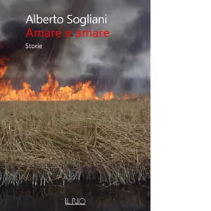 Amare e amare di Alberto Sogliani