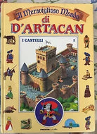 Il Meraviglioso Mondo di D Artacan vol 1 I castelli di Aa vv