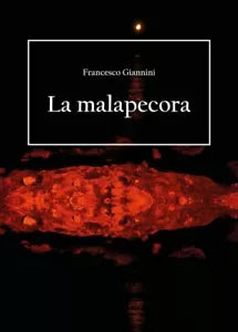 La malapecora di Francesco Giannini, 2018, Youcanprint