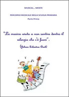 Musical... Mente. Per la Scuola elementare Youcanprint, 2015