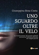 Uno sguardo oltre il velo - Giuseppina Rosa Costa, 2017, Youcanprint