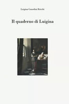 Il quaderno di Luigina di Luigina Consolini Bricchi 2021 Indipendently Publi