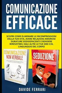 Comunicazione Efficace Scopri come Eliminare le Incomprensioni della Tua Vita