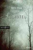 Nilhotel di Marco Triana, 2017, Gilgamesh Edizioni