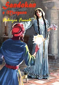 Sandokan e Morgana di Fabrizio Frosali, 2021, Youcanprint