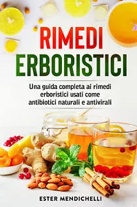 Rimedi erboristici Una guida completa ai rimedi erboristici usati come antibiot