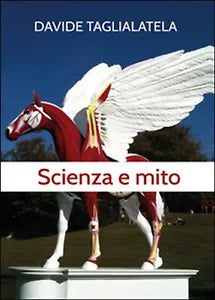 Scienza e mito, di Davide Taglialatela, 2014, Youcanprint