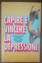 Capire e vincere la depressione
