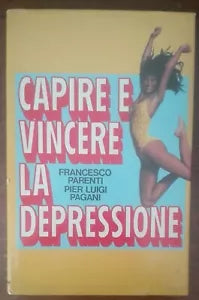 Capire e vincere la depressione