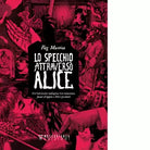 Lo specchio attravers Alice di Reg Mastice