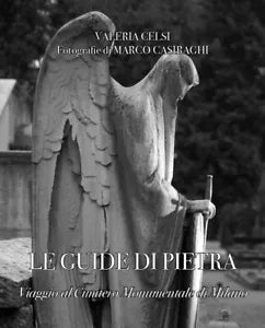 Le guide di pietra. Viaggio al Cimitero Monumentale di Milano - Youcanprint 2021