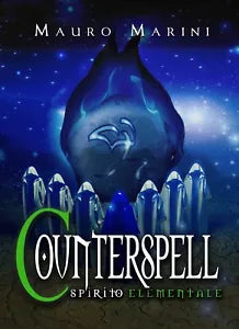 Counterspell - Spirito Elementale di Mauro Marini, 2019, Youcanprint
