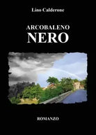 Arcobaleno Nero di Lino Calderone