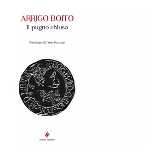 Il pugno chiuso di Arrigo Boito