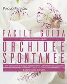 Facile guida al riconoscimento delle orchidee spontanee dei dintorni di Cagli, A