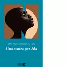 Una stanza per Ada di Sharon Dodua Otoo