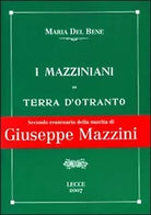 I mazziniani di Terra d’Otranto - Maria Del Bene, A. Laporta, 2007, Lupo