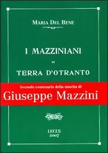 I mazziniani di Terra d’Otranto - Maria Del Bene, A. Laporta, 2007, Lupo