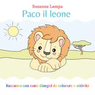 Paco il leone. Ediz. illustrata di Susanna Lampa, 2021, Youcanprint